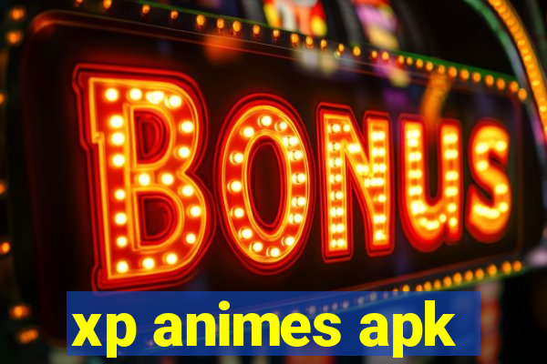 xp animes apk